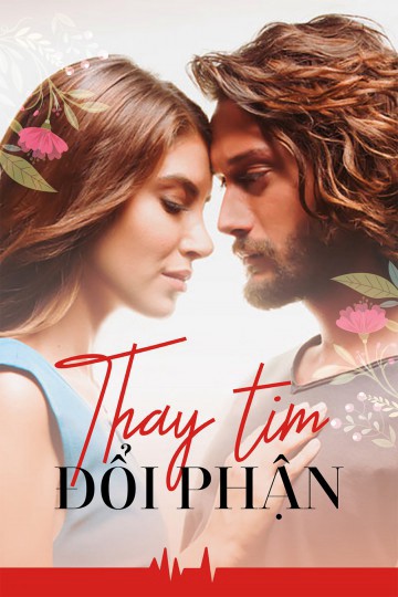 Thay Tim Đổi Phận - Thay Tim Doi Phan (2015)